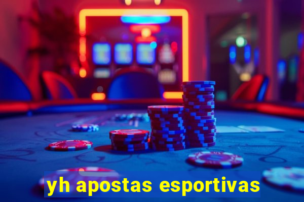 yh apostas esportivas